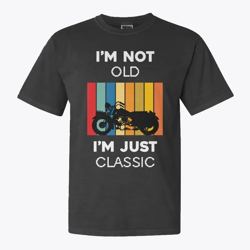 I am Not Old T-shirt & Hoodie