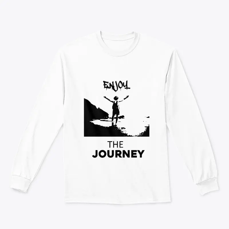 Enjoy The Journey T-shirt & Hoodie