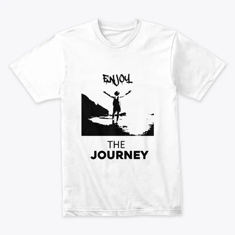 Enjoy The Journey T-shirt & Hoodie